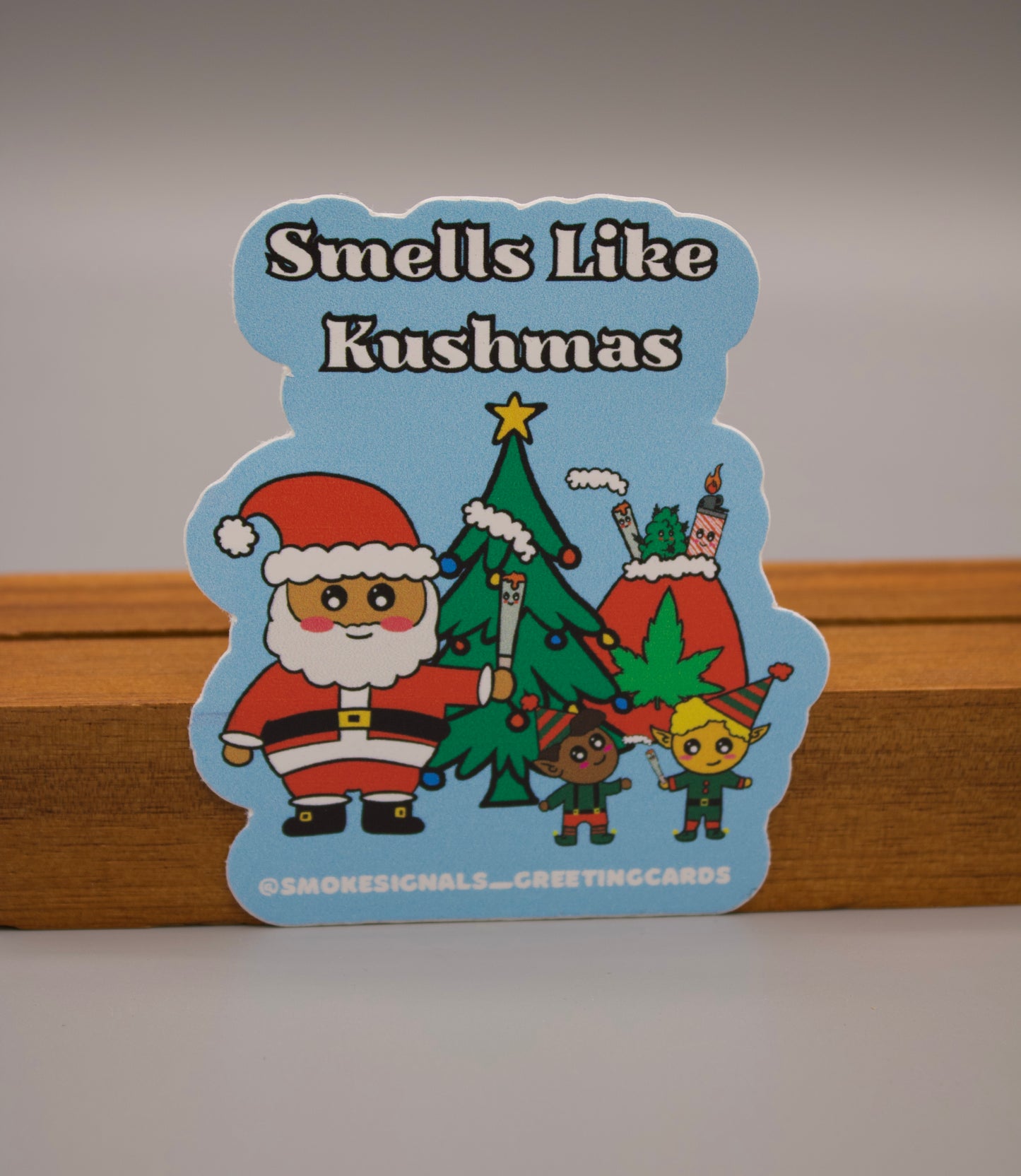 Smells Like Kushmas sticker