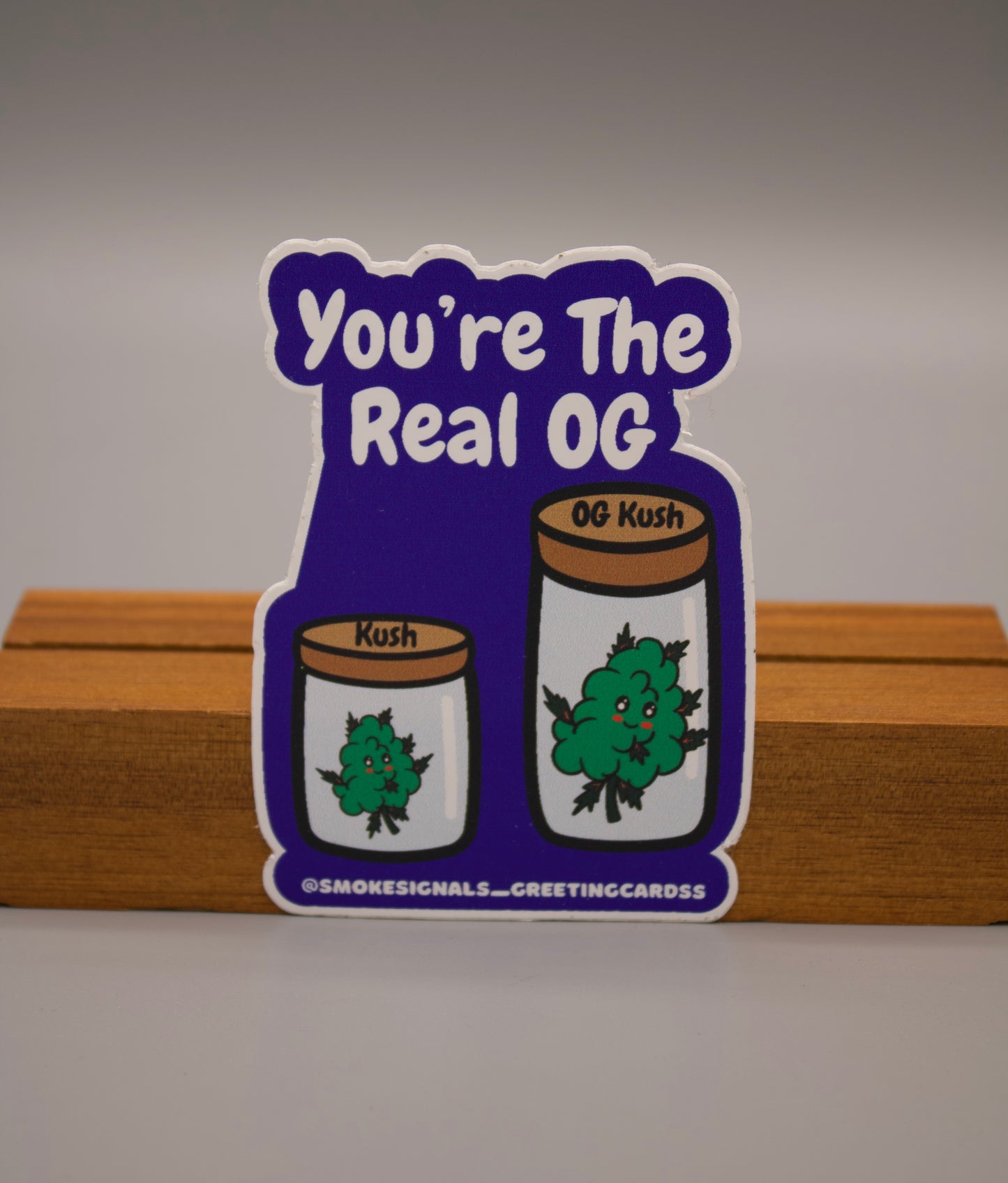 You’re The Real OG sticker